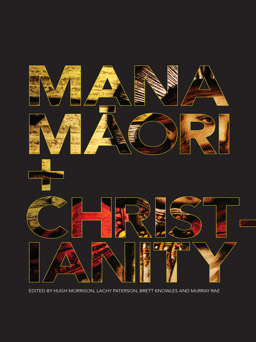 Title details for Mana Maori and Christianity by Hugh Morrison - Available